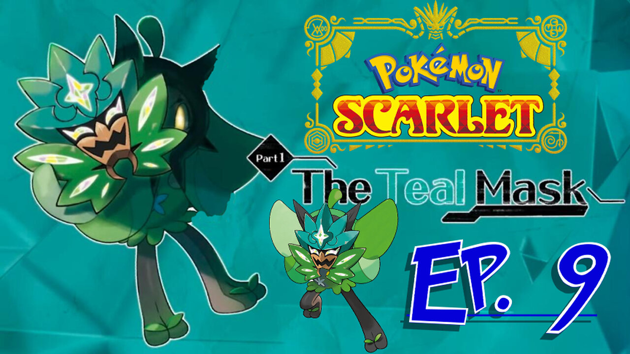 Starborn Feline plays Pokémon Scarlet Teal Mask Ep 9