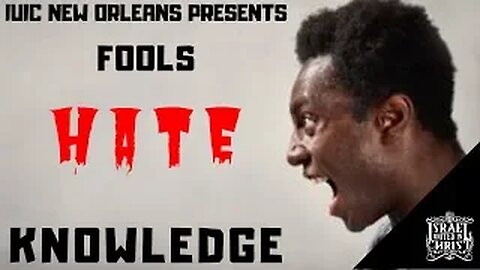 The Israelites: Fools HATE knowledge!!!