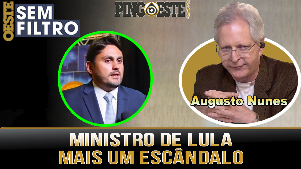 Mais um escândalo de ministro de lula meio milhão de reais [AUDUSTO NUNES]