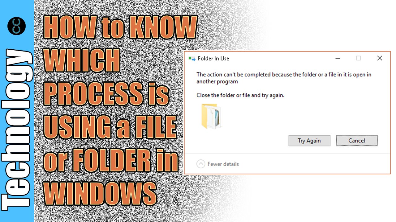 How To Know Which Process is Using a File or Folder in Windows