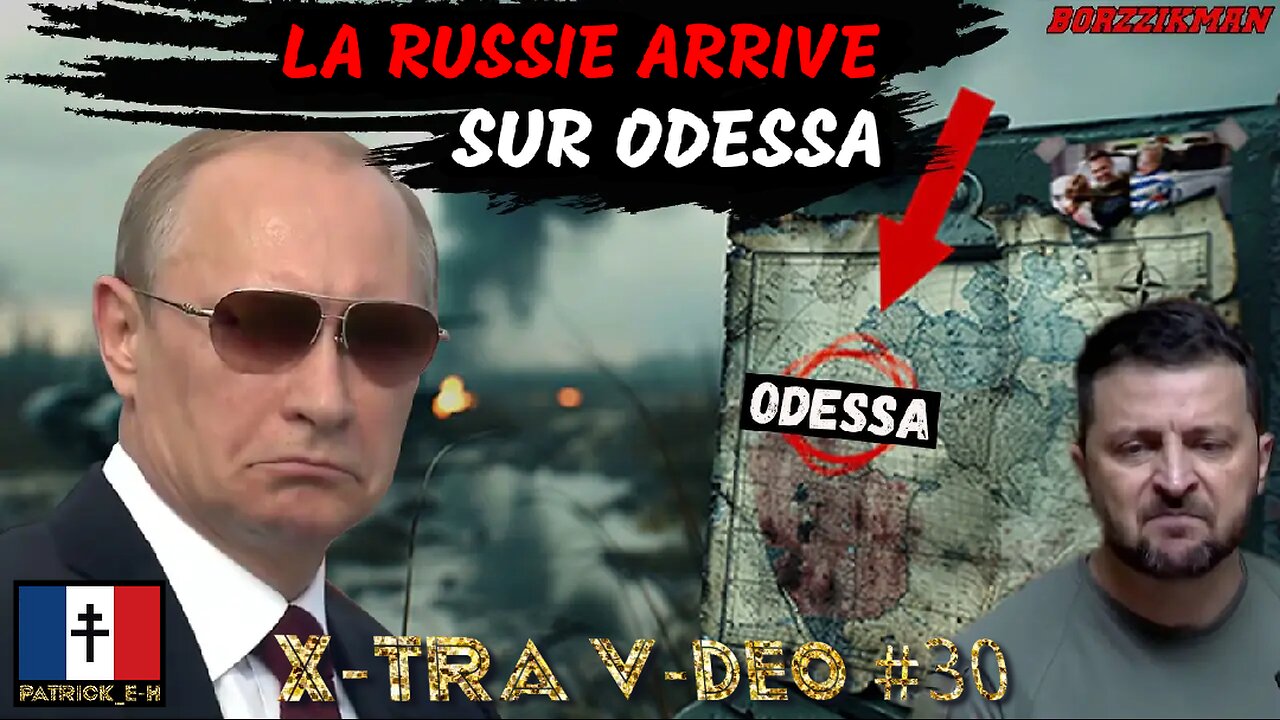 La Russie a déclaré qu'elle avancerait sur Odessa et sur la Transnistrie - X-TRA V-DEO #30