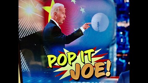 Pop Goes The Weasel, That Chinese Balloon!