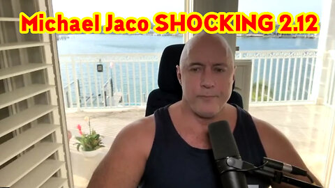 Michael Jaco WARNING "Be Prepared" 2/12/2023