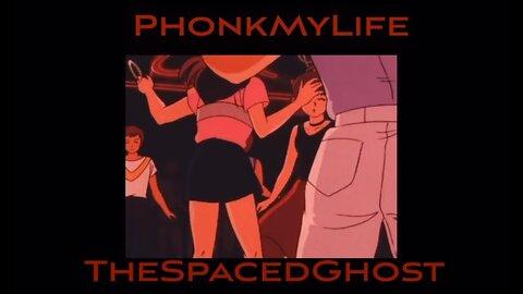 PhonkMyLife - TheSpacedGhost