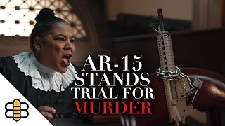 Babylon Bee: AR-15 Goes On Trial For Murder 🔫⚖️👩‍⚖️