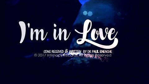 I'm In Love [SONG] by Dr Pastor Paul Enenche