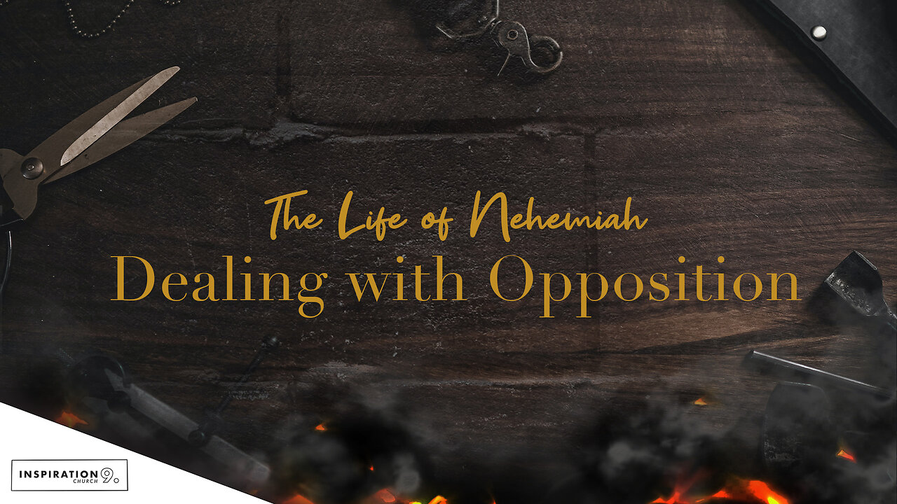 The Life of Nehemiah: Dealing with Opposition // February 5, 2023