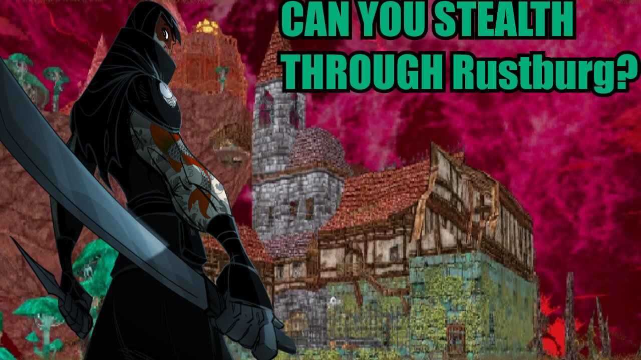 Can You Stealth Rustburg? - Dread Delusion