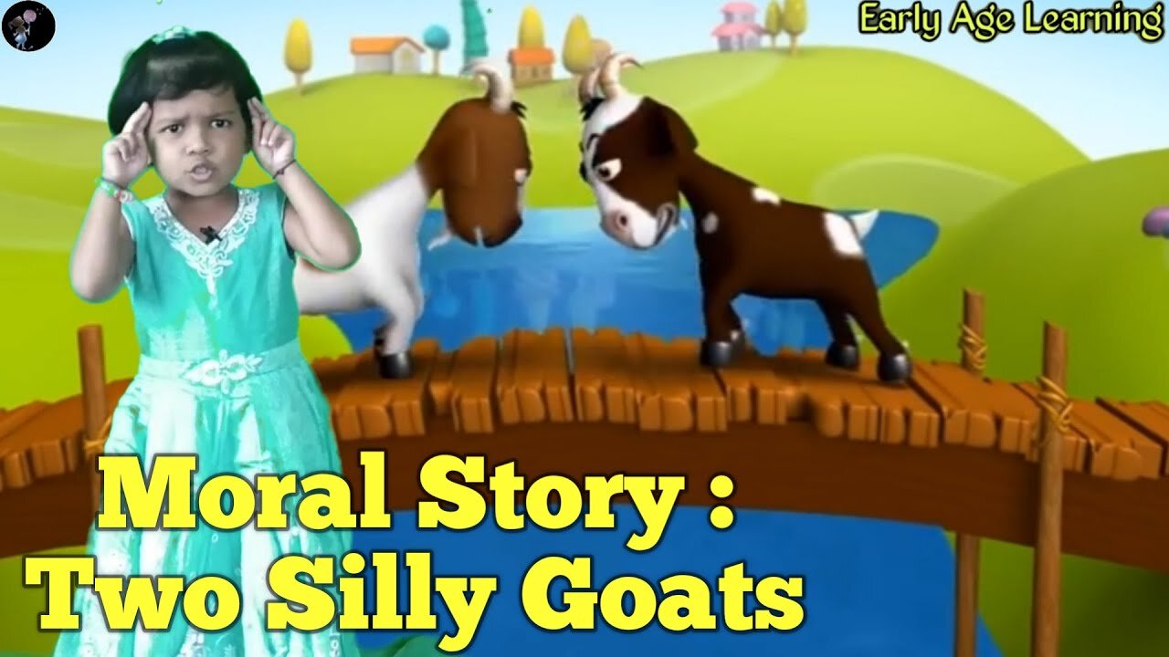 Two silly Goats | moral story two silly goats in english early age learning