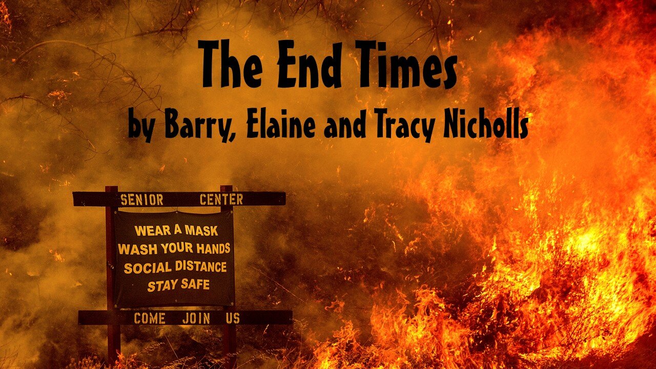 The End Times by Barry, Elaine and Tracy Nicholls