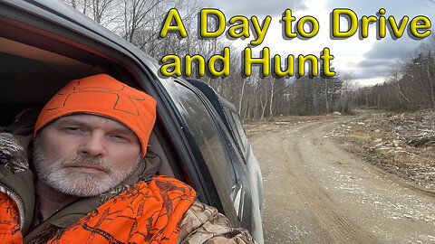 A Day to Drive and Hunt