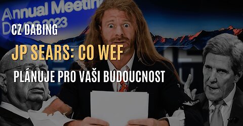 JP Sears: Co WEF plánuje pro vaši budoucnost (reportáž o týdnu v Davosu) - CZ DABING