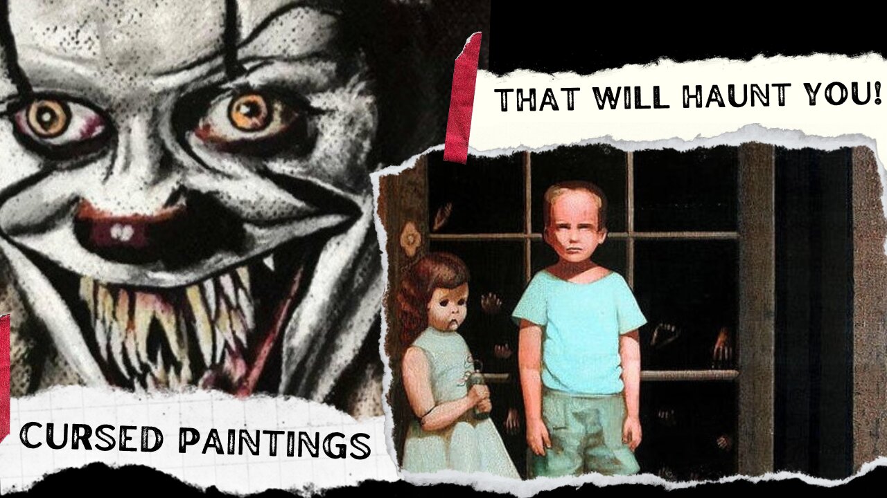 7 Cursed Paintings guaranteed to haunt YOU