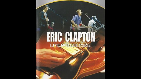 Eric Clapton - Live in Hyde Park (1996)