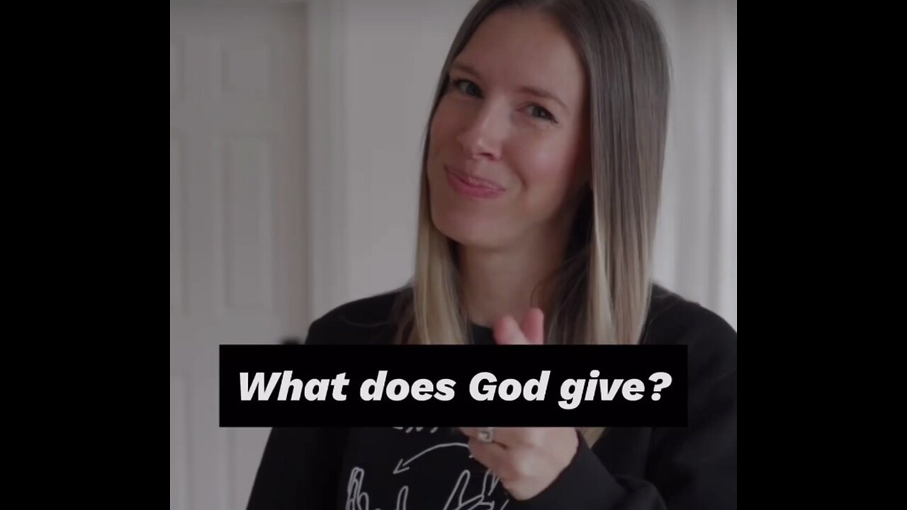 ASL/Captioned - What does God give?