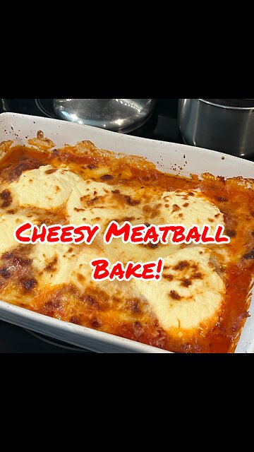 Easy Cheesy Meatball bake