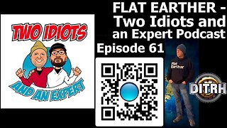 [Two Idiots and an Expert] Flat Earther - Two Idiots and an Expert Episode 61 [Sep 21, 2022]