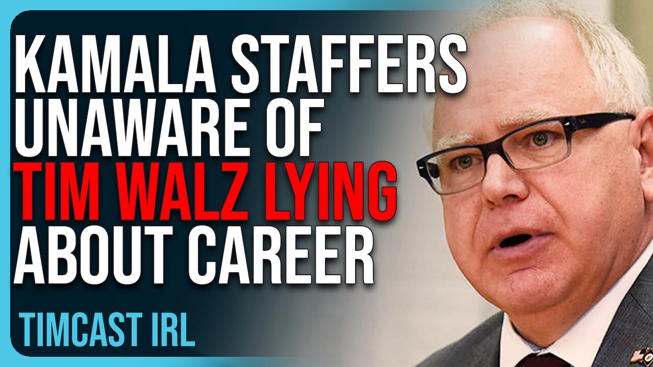 Kamala Staffers Say They Were UNAWARE Of Tim Walz LYING About Career