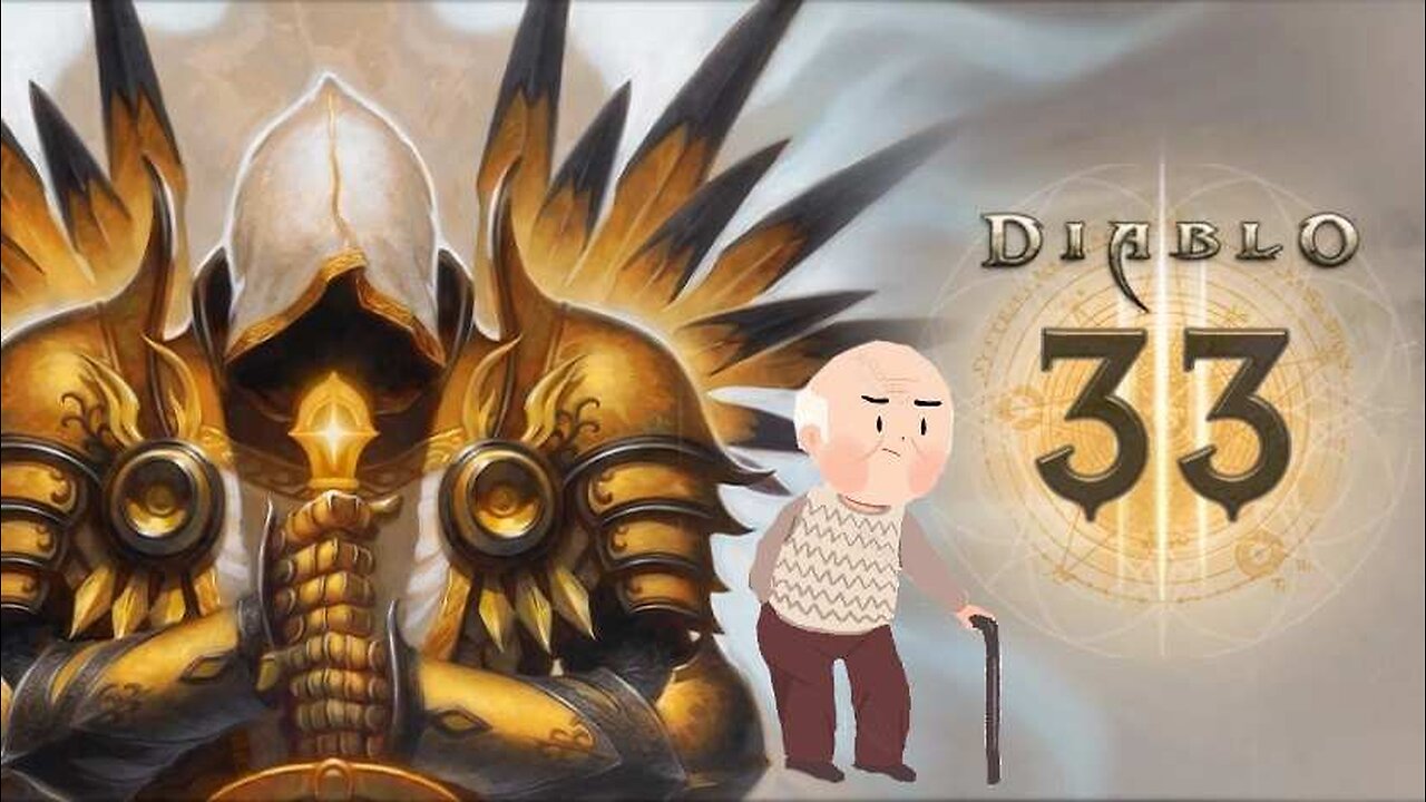 Old man plays Diablo 3 season 33 poorly