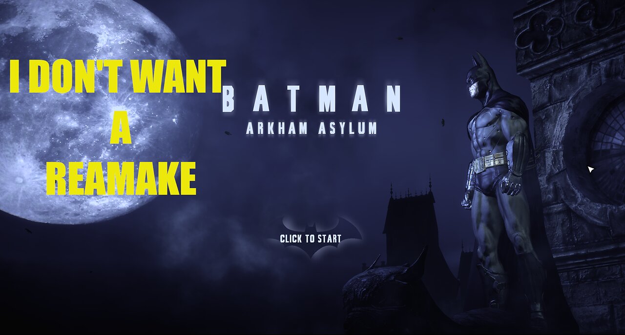 I Don't Want A Batman Arkham Asylum Remake