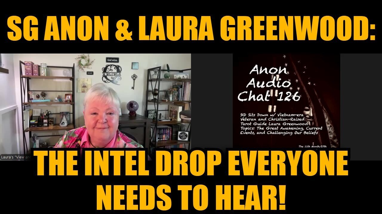 SG Anon & Laura Greenwood: The Intel Drop Everyone Needs to Hear!