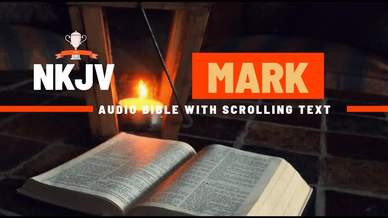 The Book of Mark (NKJV) | Full Audio Bible with Scrolling text