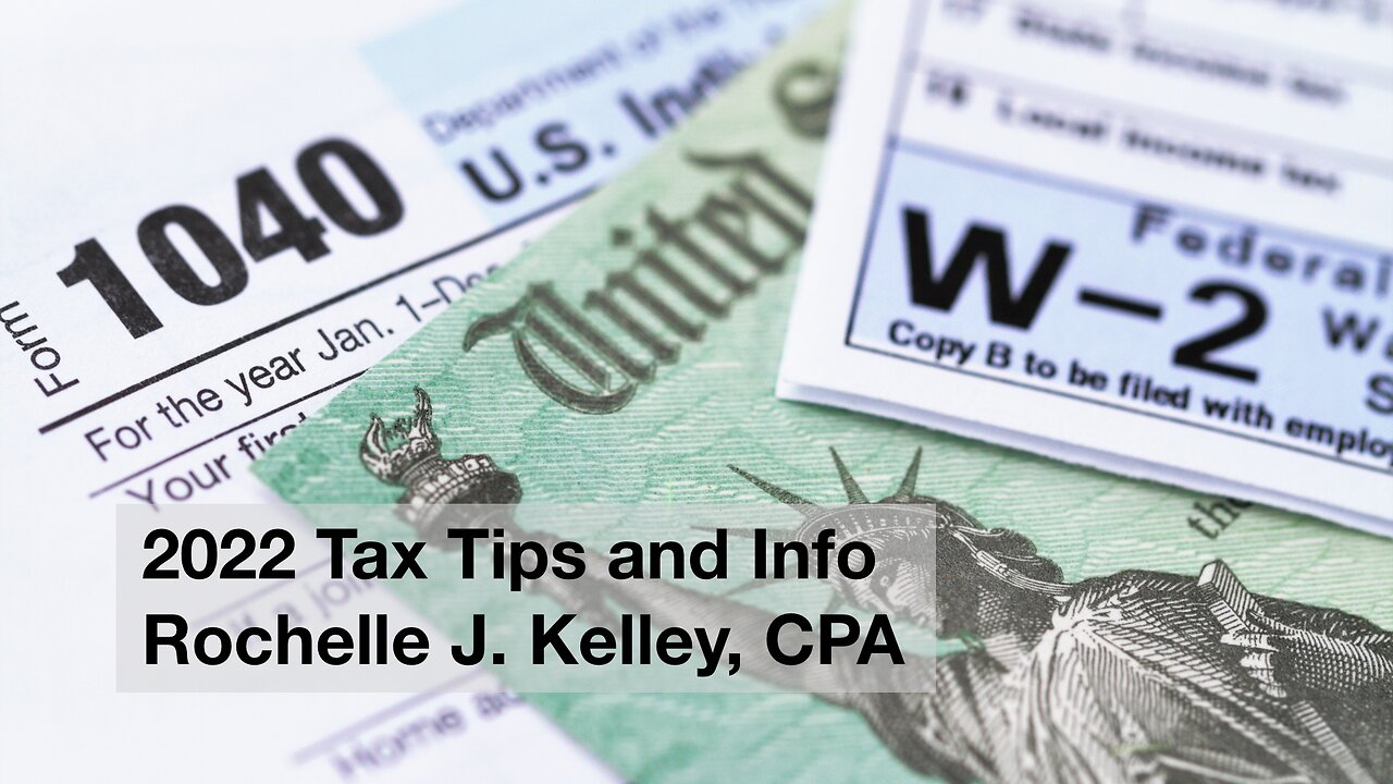 2022 Tax Tips and Info