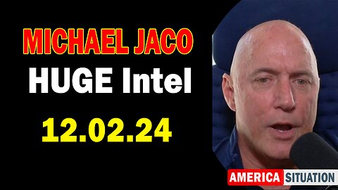 Michael Jaco HUGE Intel 12.02.24: "How We Are Going To Get Them Out?"