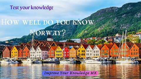 How well do you know Norway? 🇳🇴 | General Knowledge Quiz