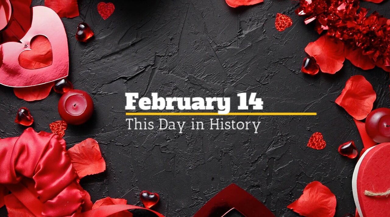 This Day in History, February 14