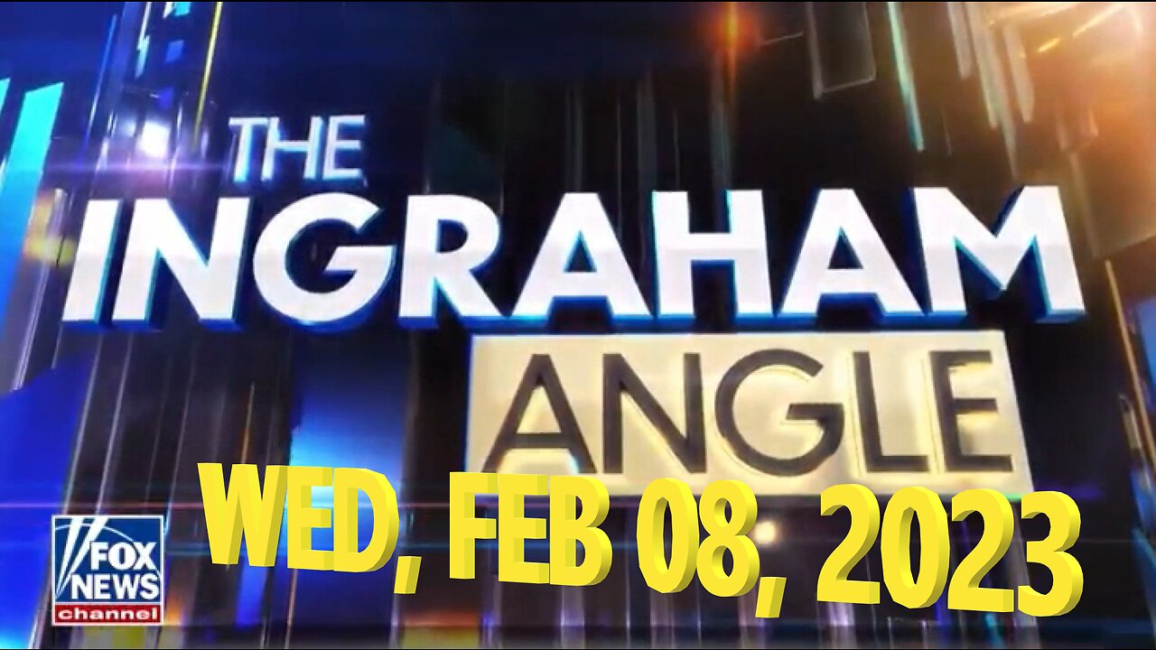 Ingraham Angle 02-08-2023