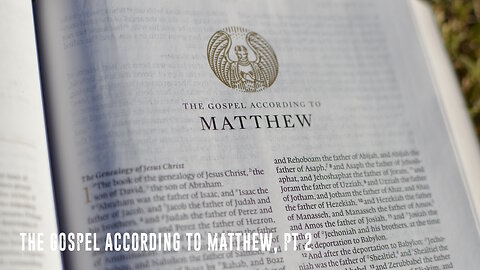 The Gospel According to Matthew, pt 2