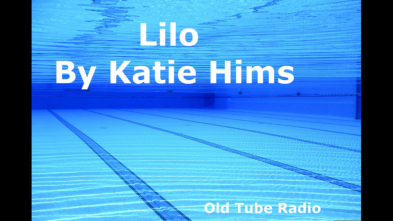 Lilo By Katie Hims.BBC RADIO DRAMA