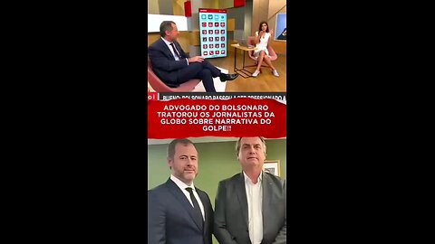 Advogado de Bolsonaro tratorou os jornalistas da Globo sobre narrativa de golpe!