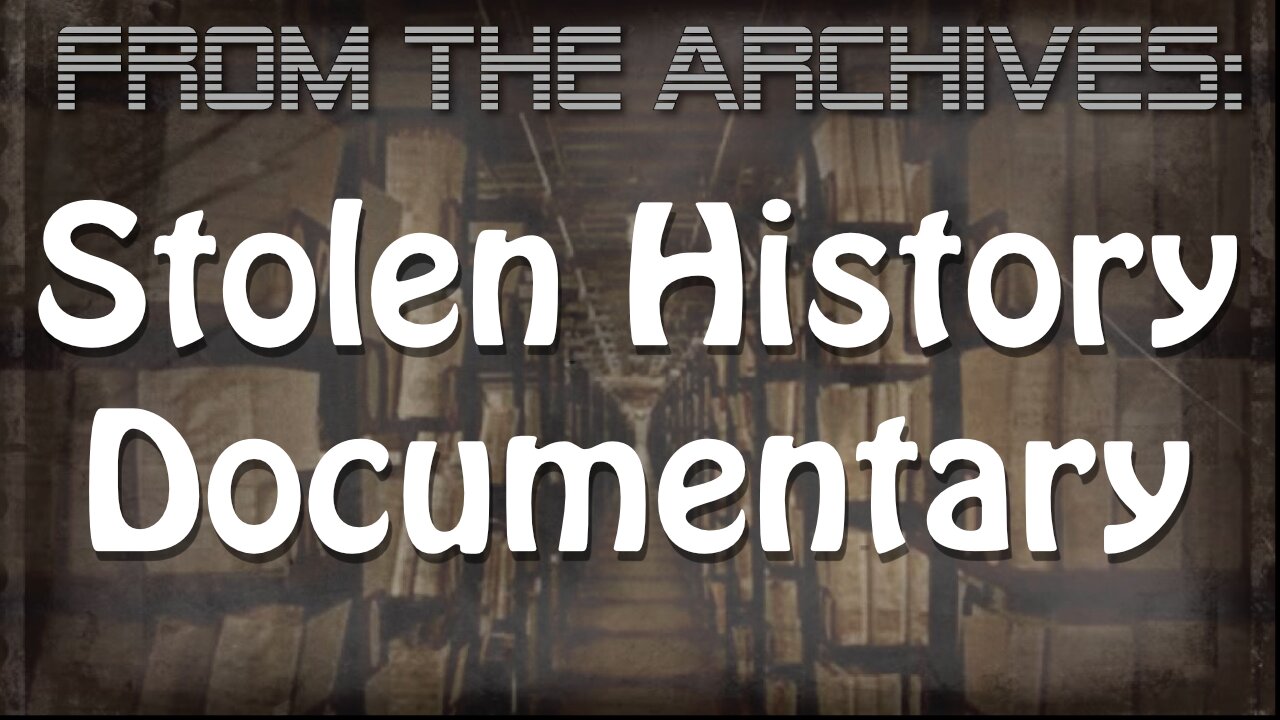 Archives: Stolen History Documentary