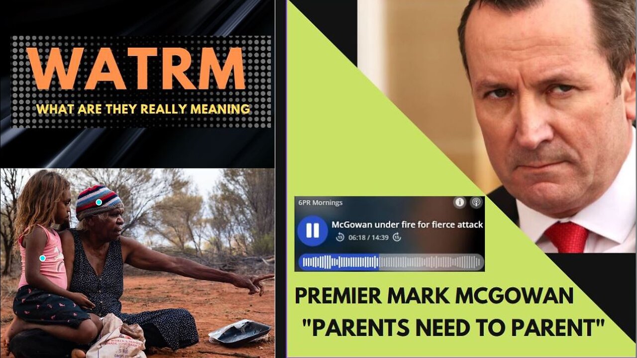 WATRM: Premier Mark McGowan - "Parents need to Parent"