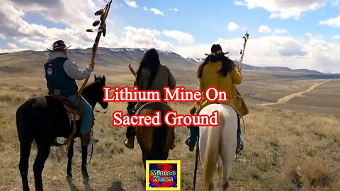 Lithium mine being built on site where Native Americans say ancestors were massacred