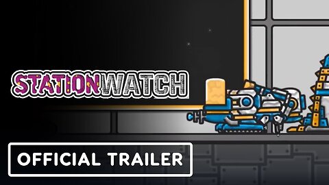 Station Watch - Official Demo Trailer