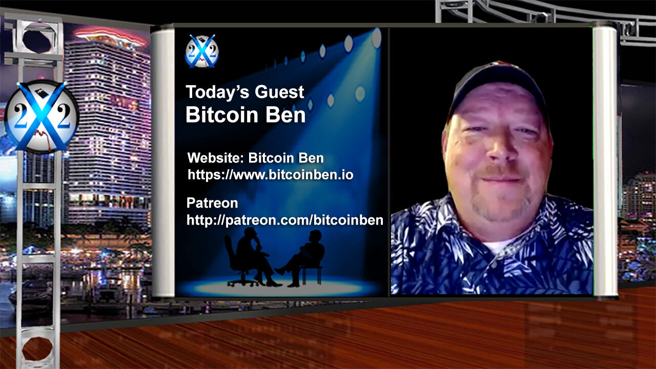 Bitcoin Ben - X22 Report Guest