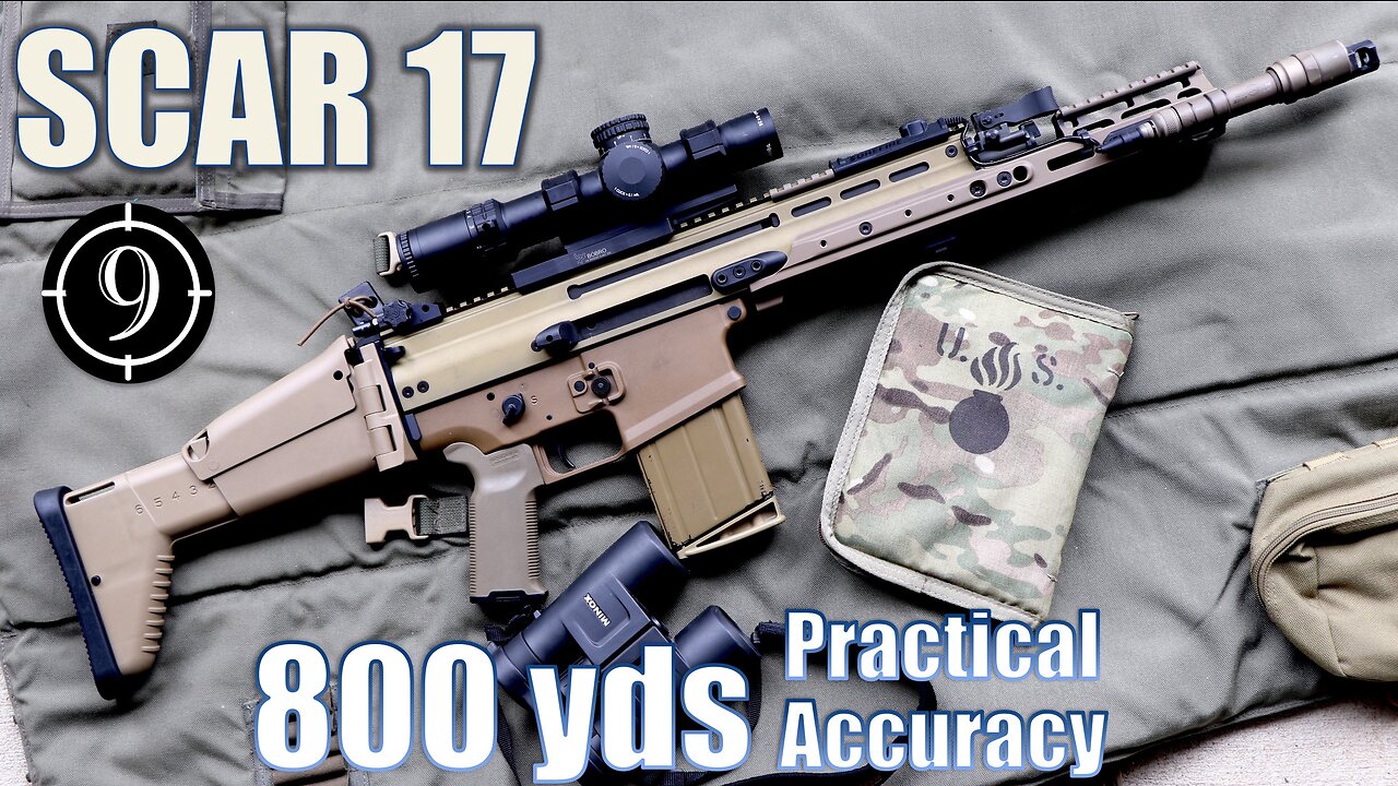 FN SCAR 17 to 800yds: Practical Accuracy (Mk17 and base model for Mk20)