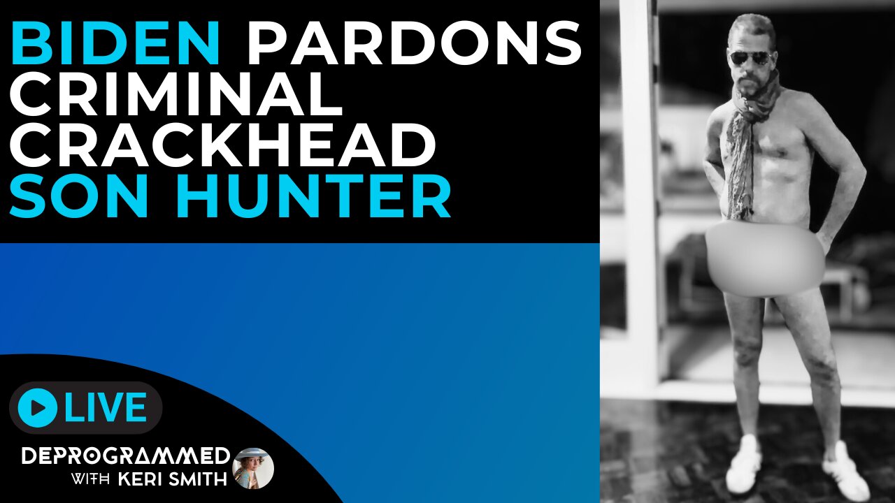 Biden Pardons Criminal Crackhead Son Hunter