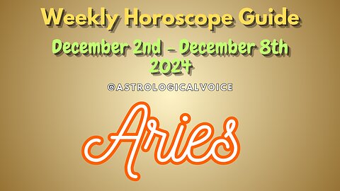 Aries Dec 2-8 Weekly Horoscope Guide