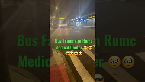 Bus Fanning in Rumc Medical Center 🥹🥹🥹😎😎😎 #2023