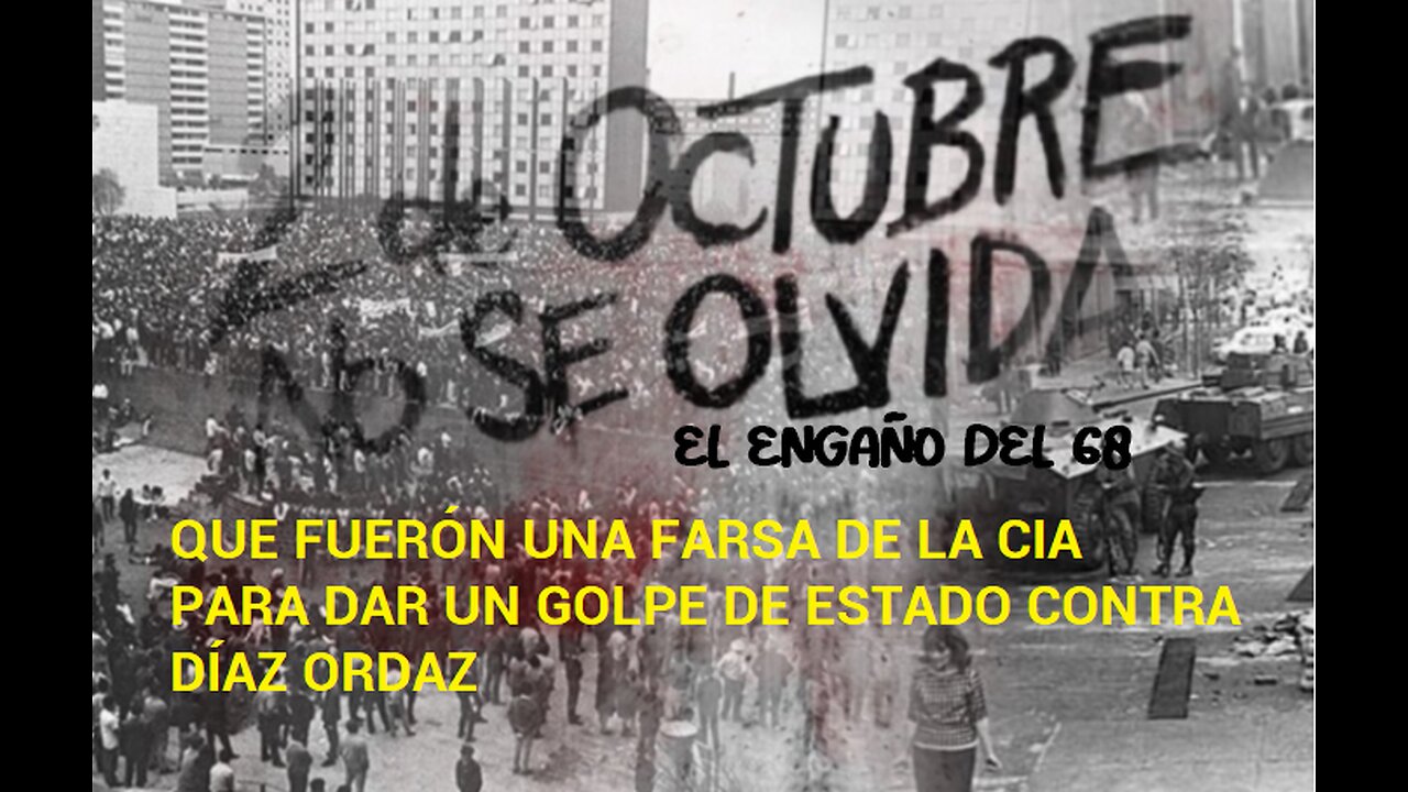 LA GRAN FARSA DEL MOVIMIENTO DE 1968 NI ESTUDIANTIL NI MEXICANO | OPERACIÓN GUERRA FRÍA