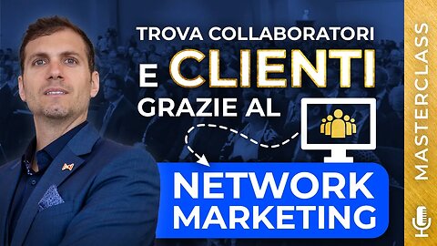 Come si fa NETWORK MARKETING online? Tutte le strategie per trovare collaboratori e clienti