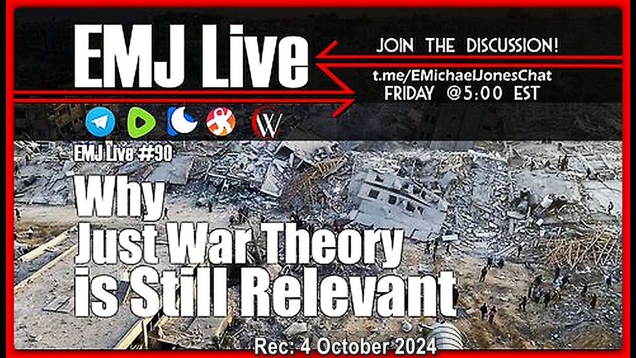 EMJ Live #90: Why Just War Theory is Still Relevant | Dr. E. Michael Jones | Aired: 4 October 2024