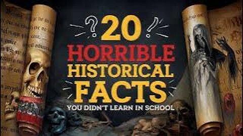 20 Horrible Historical Facts You Didn't Learn in School
