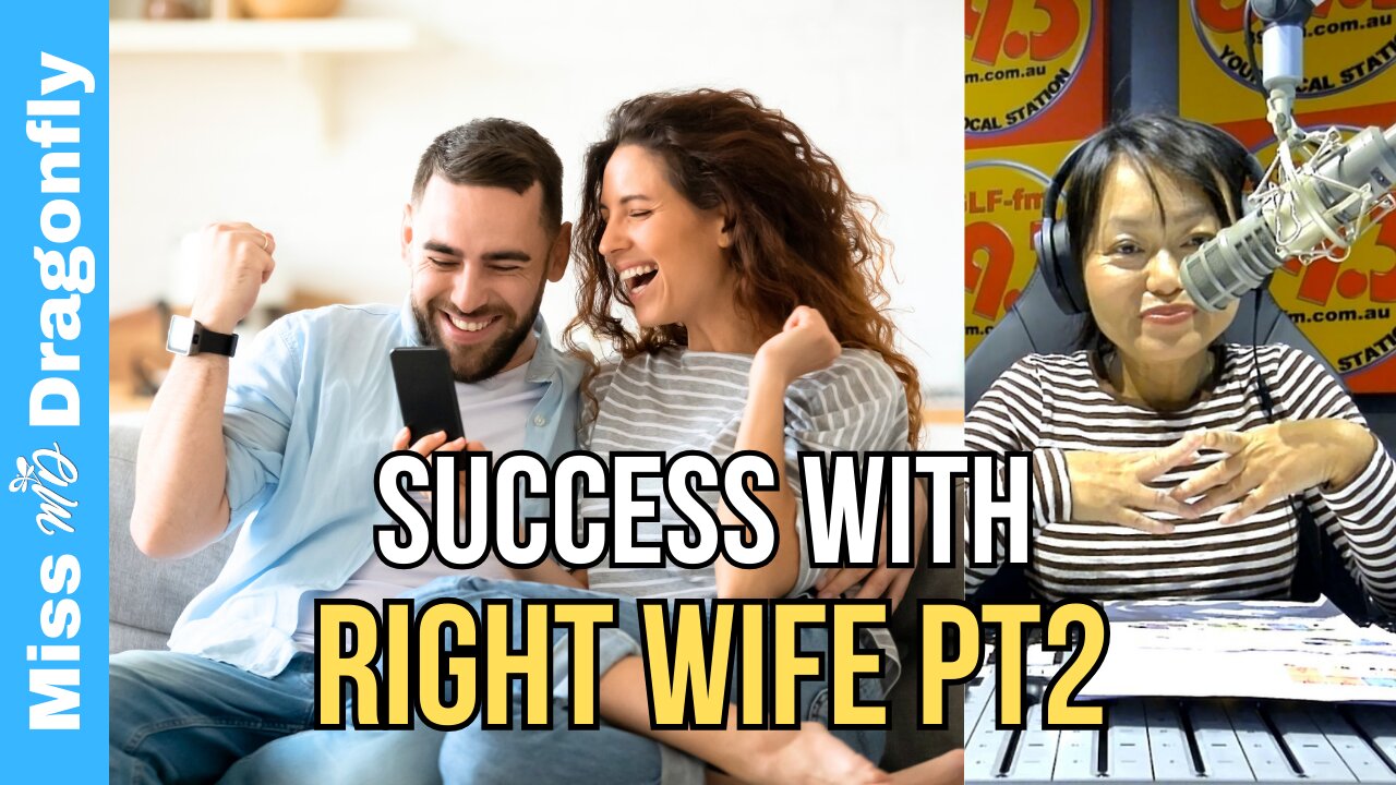 Why Men Will Be More Successful With The Right Wife Pt 2