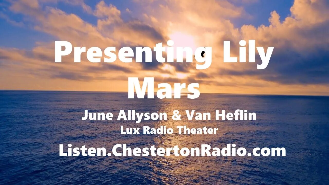 Presenting Lily Mars - June Allyson - Van Heflin - Lux Radio Theater