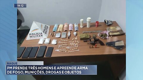 Naque: PM Prende Três Homens e Apreende Arma de Fogo, Munições, Drogas e Objetos.